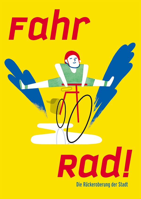Flyer Fahr Rad - Die Rückeroberung der Stadt